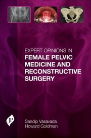 Cover of: Expert Opinions In Female Pelvic Medicine And Reconstructive Surgery