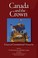 Cover of: Canada And The Crown Essays On Constitutional Monarchy