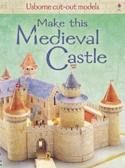 Cover of: Make This Medieval Castle