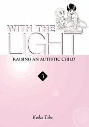Cover of: With the Light: Raising an Autistic Child, Vol. 3