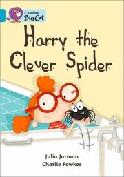 Cover of: Collins Big Cat  Harry the Clever Spider by 