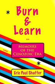Cover of: Burn Learn Or Memoirs Of The Cenozoic Era