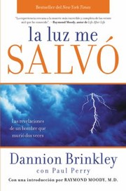 Cover of: La Luz Me Salv Las Revelaciones De Un Hombre Que Muri Dos Veces