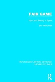 Cover of: Fair Game Myth And Reality In Sport