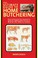 Cover of: The Ultimate Guide To Home Butchering How To Prepare Any Animal Or Bird For The Table Or Freezer