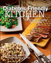 Cover of: The Diabetesfriendly Kitchen 125 Recipes For Creating Healthy Meals