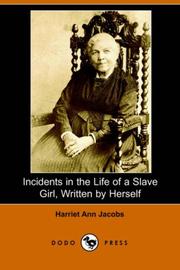 Cover of: Incidents in the Life of a Slave Girl, Written by Herself (Dodo Press) by Harriet A. Jacobs