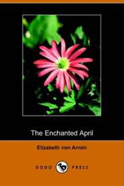 Cover of: The Enchanted April (Dodo Press) by Elizabeth von Arnim, Elizabeth von Arnim