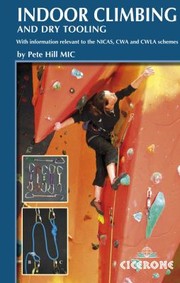 Cover of: Indoor Climbing Skills For Climbing Wall Users And Instructors