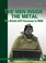 Cover of: The Men Inside The Metal The British Afv Crewman In Ww2