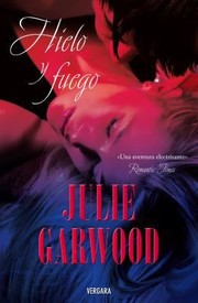 Hielo y Fuego  Fire and Ice
            
                Amor y Aventura by Julie Garwood