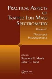 Cover of: Practical Aspects Of Trapped Ion Mass Spectrometry by 