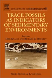 Trace Fossils As Indicators Of Sedimentary Environments by Dirk Knaust