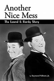Cover of: Another Nice Mess The Laurel Hardy Story