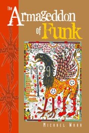 The Armageddon Of Funk by Michael Warr