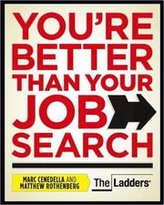 Cover of: Youre Better Than Your Job Search