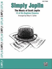 Cover of: Simply Joplin The Music Of Scott Joplin 16 Of His Ragtime Classics