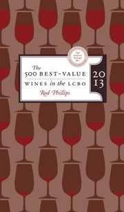Cover of: The 500 Bestvalue Wines In The Lcbo 2013 Updated Fifth Edition With Over 150 New Wines by 