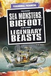 Cover of: Tracking Sea Monsters Bigfoot And Other Legendary Beasts