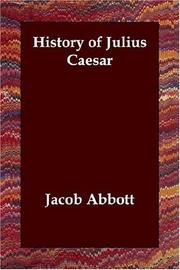 Cover of: History of Julius Caesar by Jacob Abbott, Jacob Abbott