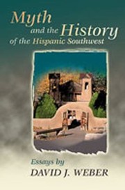 Cover of: Myth And The History Of The Hispanic Southwest Essays