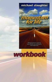 Cover of: Momentum For Life Workbook Biblical Principles For Sustaining Physical Health Personal Integrity And Strategic Focus by 