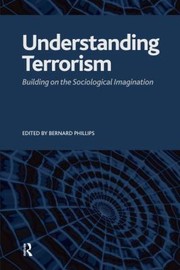 Cover of: Understanding Terrorism Building On The Sociological Imagination