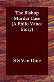 Cover of: The Bishop Murder Case   (A Philo Vance Story) by S. S. Van Dine