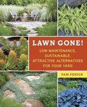 Cover of: Lawn Gone Lowmaintenance Sustainable Attractive Alternatives For Your Yard