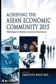 Cover of: Achieving The Asean Economic Community 2015 Challenges For Member Countries Business