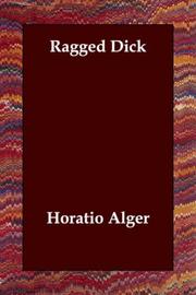 Cover of: Ragged Dick by Horatio Alger, Jr.