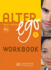 Cover of: Alter Ego Level 1 Workbook English Version