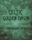 Cover of: The Celtic Golden Dawn An Original Complete Curriculum Of Druidical Study