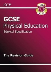 Cover of: Gcse Physical Education Edexcel Specification The Revision Guide