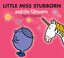 Cover of: Little Miss Stubborn And The Unicorn