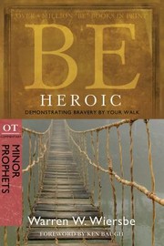 Cover of: Be Heroic Demonstrating Bravery By Your Walk