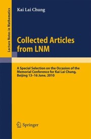 Cover of: Collected Articles From Lnm A Special Selection On The Occasion Of The Memorial Conference For Kai Lai Chung Beijing 1316 June 2010 Kai Lai Chung