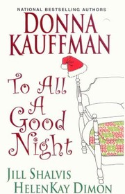 Cover of: To All A Good Night by Donna Kauffman