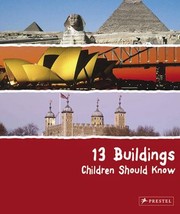 Cover of: 13 Buildings Children Should Know