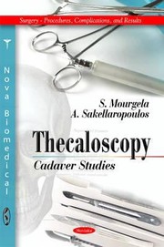 Thecaloscopy Cadaver Studies by S. Mourgela