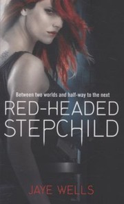 Cover of: Redheaded Stepchild by Jaye Wells