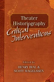 Cover of: Theater Historiography Critical Interventions