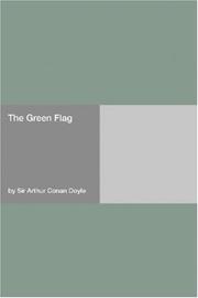 Cover of: The Green Flag by Arthur Conan Doyle, Arthur Conan Doyle