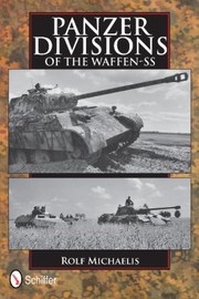 Panzer Divisions Of The Waffenss by Rolf Michaelis