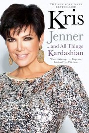 Cover of: Kris Jenner And All Things Kardashian