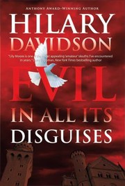 Evil In All Its Disguises by Hilary Davidson