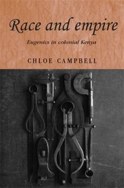 Cover of: Race And Empire Eugenics In Colonial Kenya by Chloe Campbell