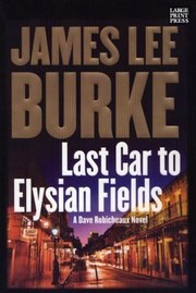Cover of: Last Car To Elysian Fields A Novel