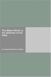 Cover of: The Water-Witch or, the Skimmer of the Seas by James Fenimore Cooper