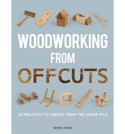 Cover of: Woodworking From Offcuts The Insiders Guide To Landing A Job In The Gaming World